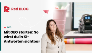 Mit GEO starten: So wirst du in KI-Antworten sichtbar